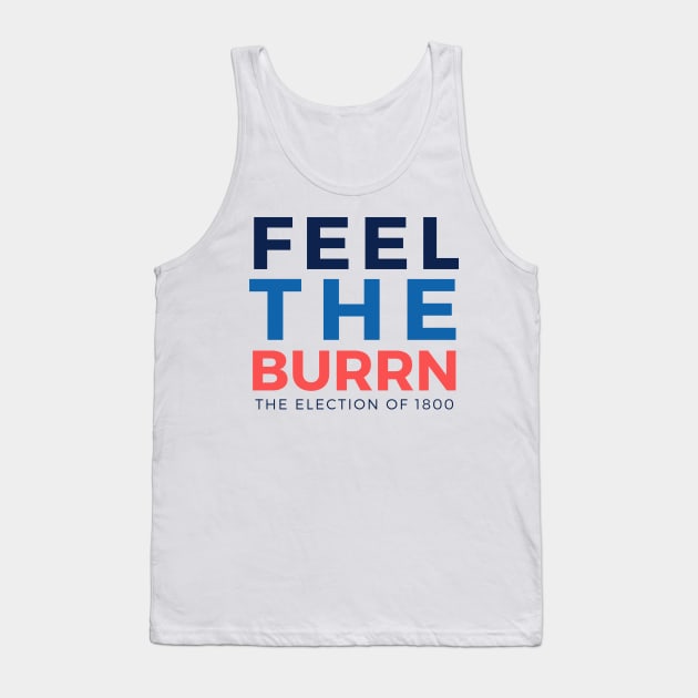 Feel the Burrn - Parody 2 Tank Top by fishwish